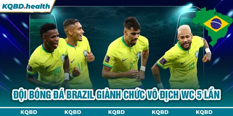 BRAZIL 23 Đội bóng đá Brazil giành chức Vô địch WC 5 lần