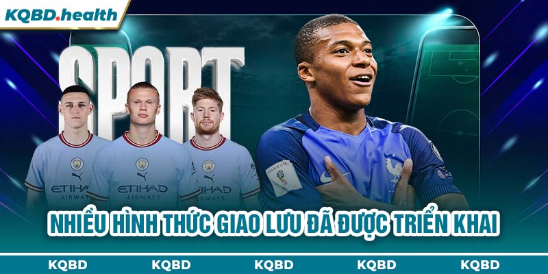 Giao Hữu 24 Nhiều hình thức giao lưu đã được triển khai
